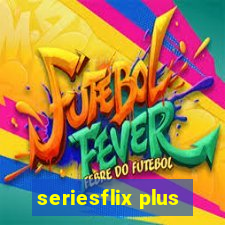 seriesflix plus